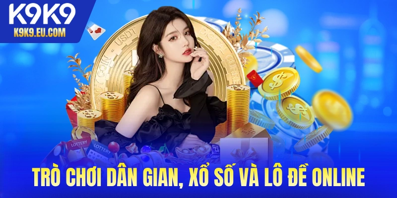 Trò chơi dân gian, xổ số và lô đề online